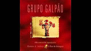 GRUPO GALPÃO - trilha sonora: Romeu &amp; Julieta | A rua da amargura