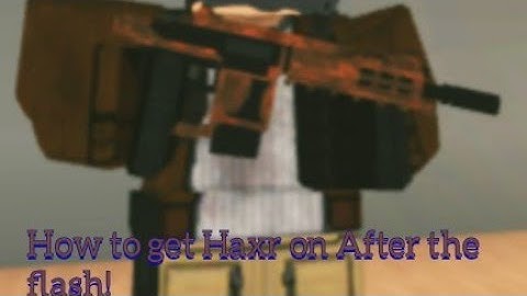 How to get Haxr on [After the flash] (roblox) for free [2020]
