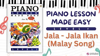 Jala Jala Ikan from Piano Lesson Made Easy - Level 1 page 15, Lina Ng