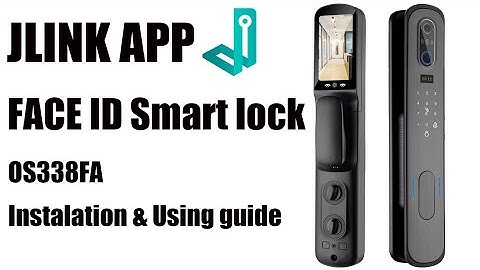 OS338FA-Face ID,fingerprint,password lock JLINK APP INSTALLATION AND USING GUIDE