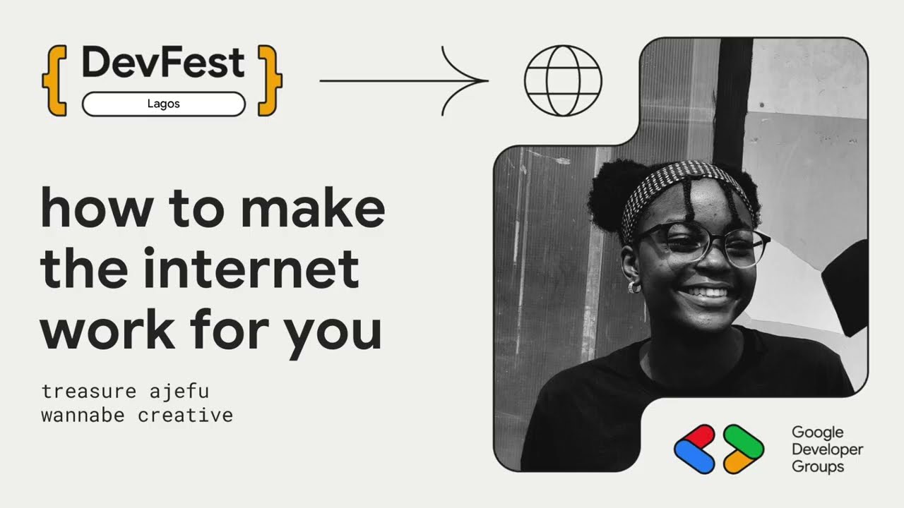 DevFest Lagos 2025: How To Make The Internet Work For YouTreasure Afeju