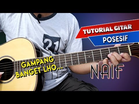 KUPAS TUNTAS GITAR NAIF - POSESIF | Chord, Melodi & Strumming By Sobat P