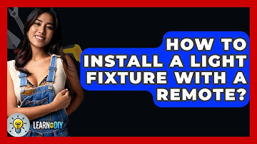 How To Install A Light Fixture With A Remote? - LearnToDIY360.com