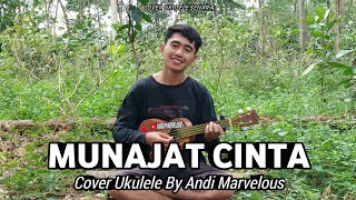 MUNAJAT CINTA - THE ROCK || ( Viral Tiktok ) Cover Ukulele Senar 4 By Andi Marvelous