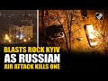 Blasts over Kyiv skyline as Russia launches air attack on Ukraine, killing 1, injuring 11
