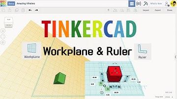 Old version 9. Tinkercad tutorials - Workplane & Ruler | 3D modeling How to