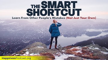 The Smart Shortcut to Success: Learn From Other People’s Mistakes (Not Just Your Own)