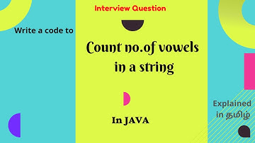 Count number of vowels in a string | Explained in Tamil