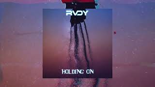 RVDY - Holding On (Official Audio)