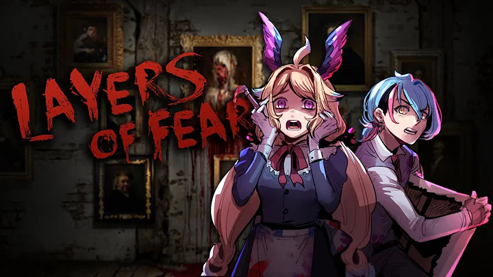 LAYERS OF FEARw/ @Kyo Kaneko NIJISANJI EN NIJISANJ...