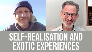 Self Realisation and Exotic Experiences