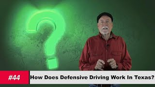 #44 - How Does Defensive Driving Work In Texas?