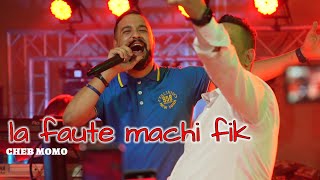Cheb Momo - La Faute Machi Fik Machi Fiya ©️ Avec Zinou Pachichi live 2023(Cover Houssem)