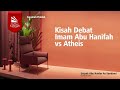 Kisah Debat Imam Abu Hanifah vs Atheis - Ustadz Abu Haidar as-Sundawy حفظه الله