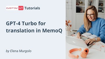 GPT-4 Turbo for translation in MemoQ