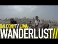 WANDERLUST - ALGO ESPECIAL (BalconyTV)