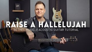 Video thumbnail of "Raise a Hallelujah - Bethel Music - Tutorial (acoustic guitar)"