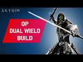 Skyrim: How To Make An OVERPOWERED DUAL WIELD Build On Legendary Difficulty