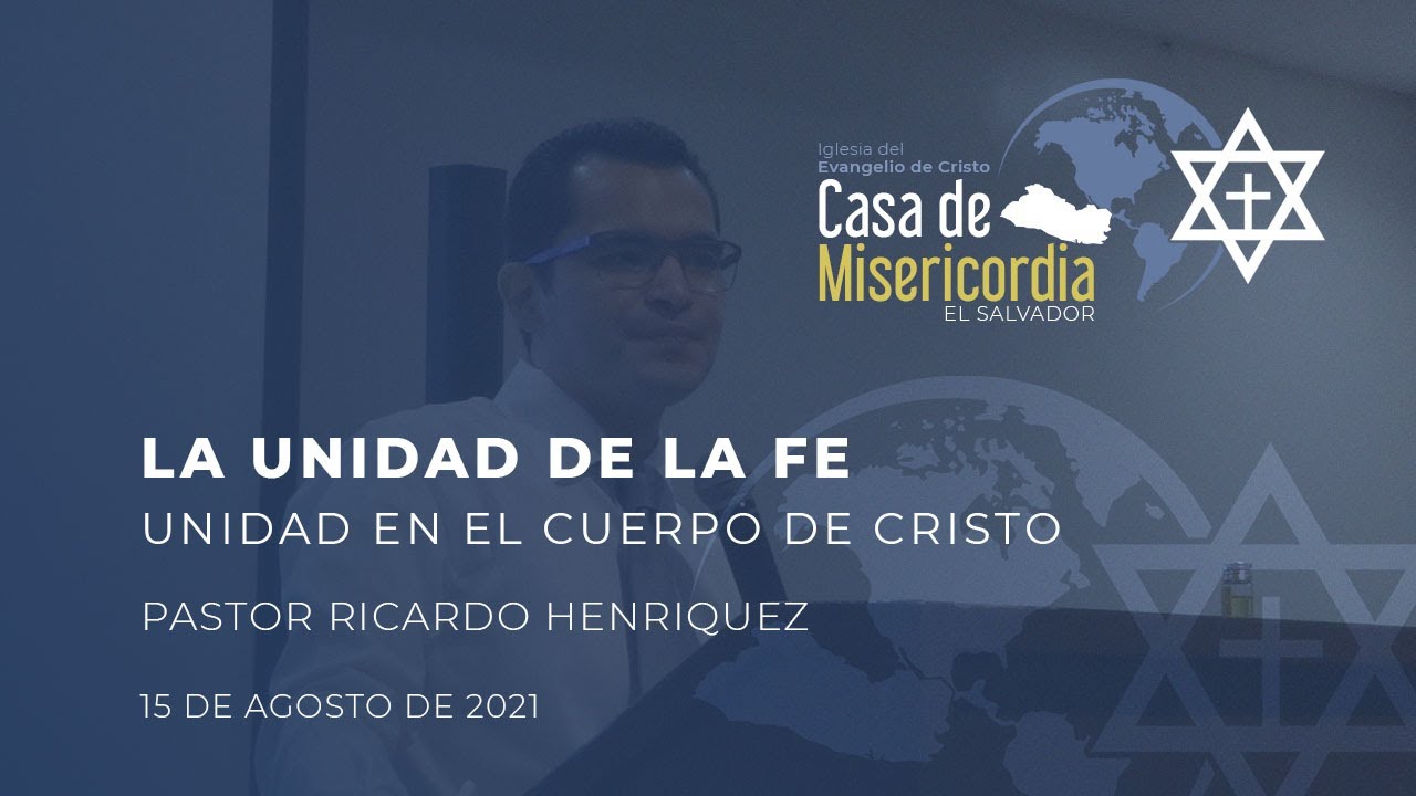 La Unidad de la Fe: Unidad en el Cuerpo de Cristo / Domingo 15 de Agosto de 2021
