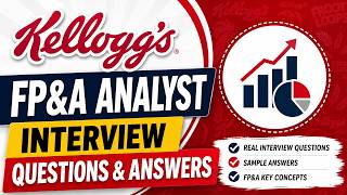 Kellogg’s FP&A Analyst Interview Questions & Answers