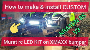 Arrma Kraton 8s v3 - how to make and install Murat rc led light kit on xmaxx front bumper
