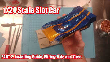 Building a 1/24 Scale Slot Car - Part 2