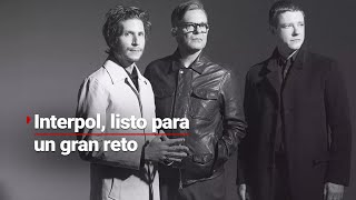 #ENTREVISTA | Interpol está listo para ofrecer un show dedicado a los capitalinos