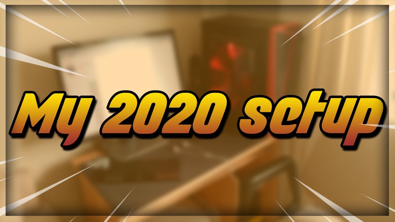 MY 2020 GAMING SETUP (UPDATED) - YouTube