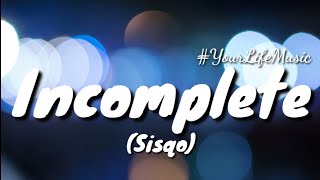 Incomplete - Sisqo (Lyrics)