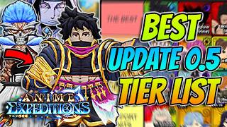 The *BEST* Update 0.5 Tier List In Anime Expeditions!