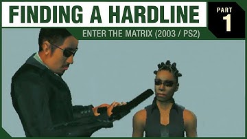 Enter the Matrix (2003 / PS2) - PART 01 - FINDING A HARDLINE