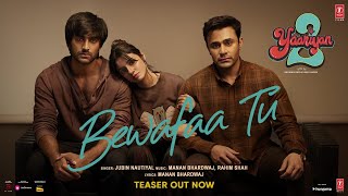 Bewafaa Tu (Teaser): Divya,Yash,Meezaan,Pearl | Manan Bhardwaj | Jubin N | Rahim S | Radhika, Vinay