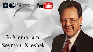 In Memoriam - Seymour Kreshek