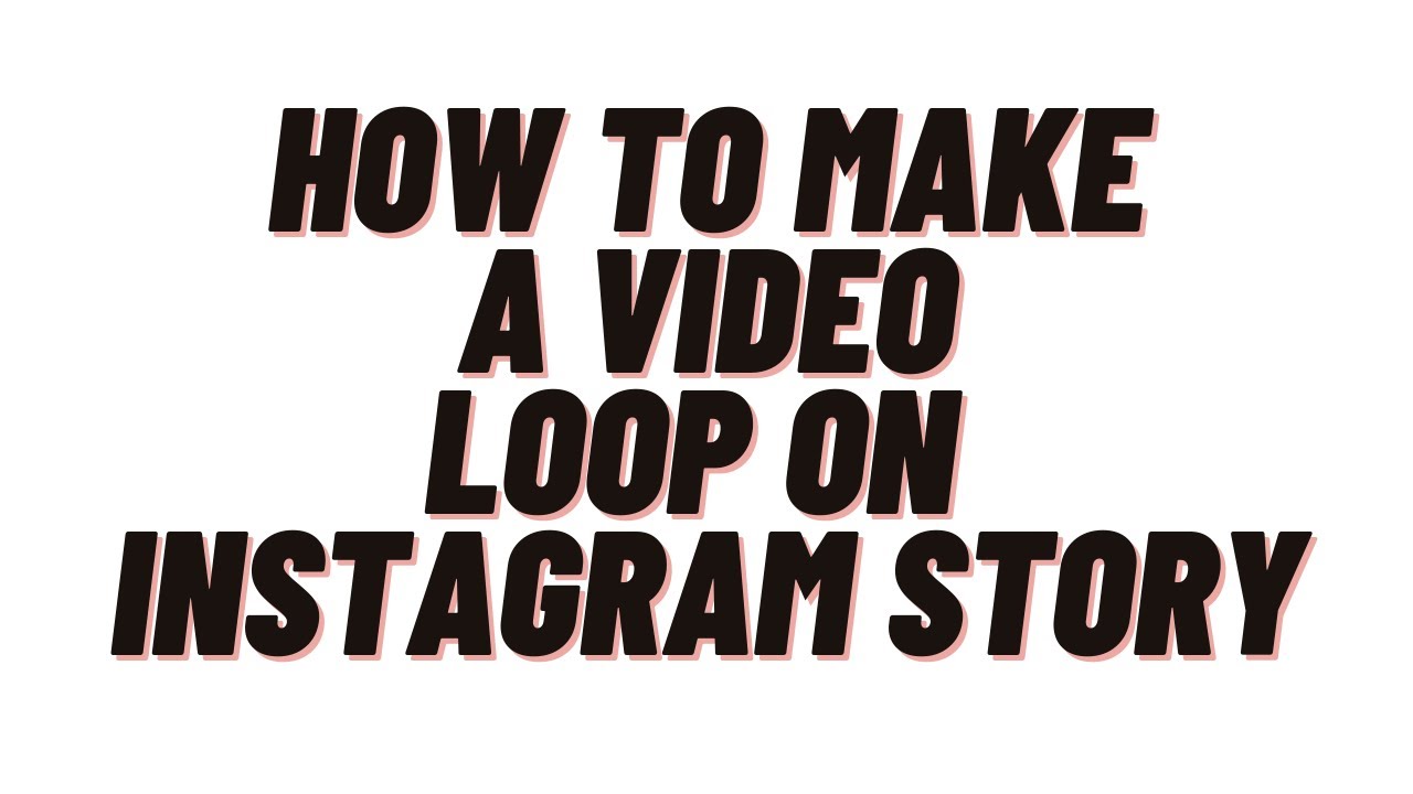 How To Loop On Instagram