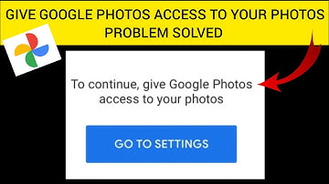 How To Solve Google Photos App "To continue, give Google Photos access to your photos" Problem