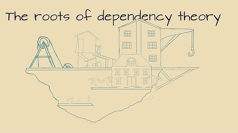 The roots of dependency theory