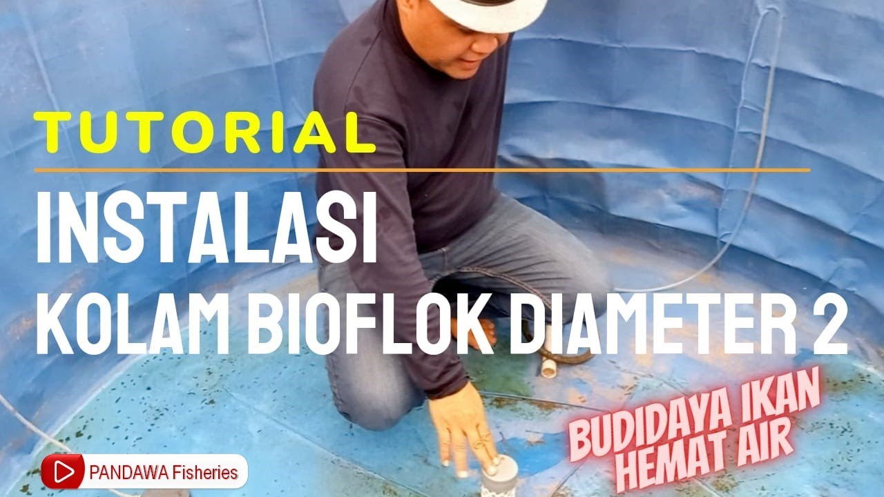 Tutorial Instalasi Kolam Bioflok Diameter 2. Pemula Wajib Tahu ..!