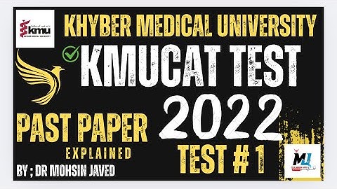 KMUCAT 2022 Test # 1 explained || Past Papers Khyber Medical University #KMUCAT #drmohsinjaved