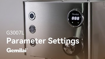 G3007L Espresso Machine｜Parameter Settings｜Gemilai