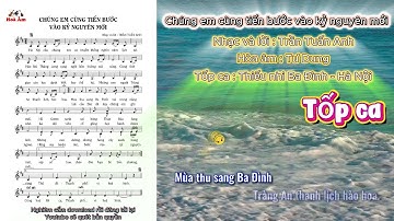 Chúng em cùng tiến bước vào kỷ nguyên mới | Tập huấn hè 2025 | Tốp ca