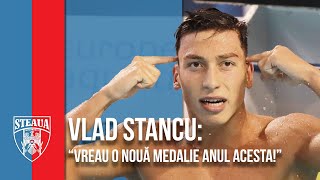 Vlad Stancu: “Vreau o nouă medalie anul acesta”