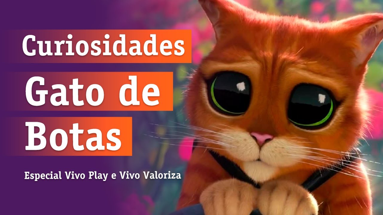 Gato de Botas - Especial Vivo Play e Vivo Valoriza 