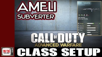 Ameli Subverter Class setup: Advanced Warfare w/7gtv