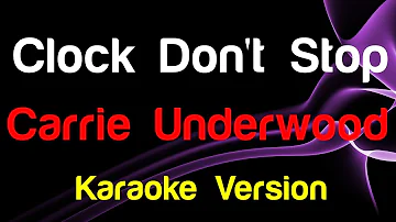 🎤 Carrie Underwood - Clock Don't Stop (Karaoke Version) - King Of Karaoke