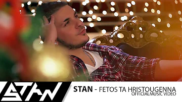 STAN - Φέτος τα Χριστούγεννα | STAN - Fetos Ta Hristougenna (Official Music Video HD)