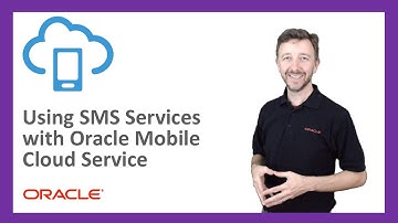 MCS: 76. Using SMS Services with Oracle Mobile Cloud Service