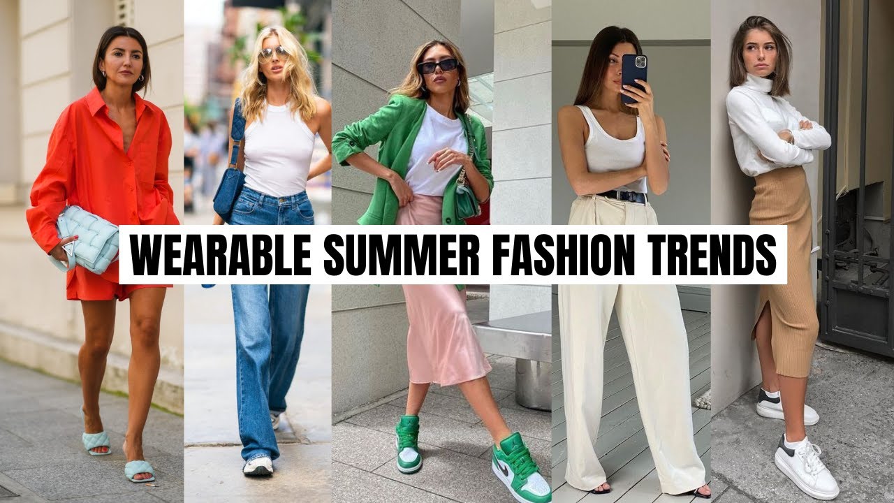 Wearable Summer Fashion Trends - Fashion and Style Edit - YouTube