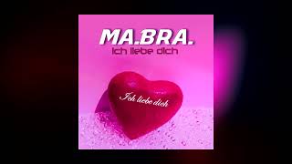 MA.BRA. - ich liebe dich (Ma.Bra. Mix) 140 Bpm