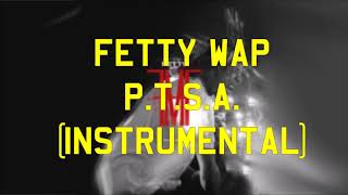 Fetty Wap - P.T.S.A. (Instrumental) chords