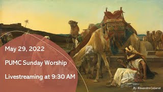 (2022.05.29.) PUMC Sunday Worship Livestreaming at 9:30 am